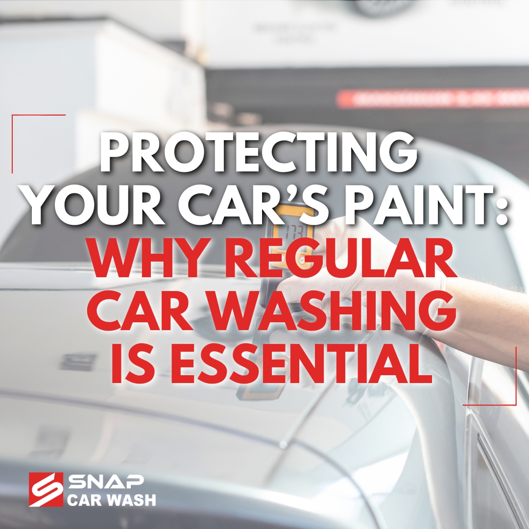 Snap Car Wash Protecting Paint with regular hand car wash